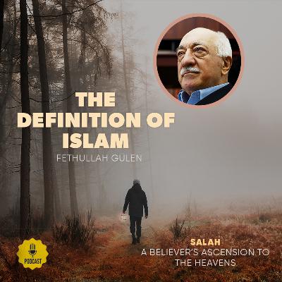 Salah – Ep. 1: The Definiton of Islam