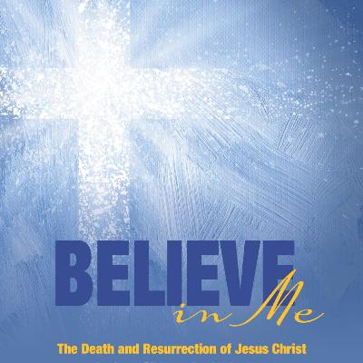 Luke 22-24 Bible study: Believe in Me - Lecture 6 Reception and Rejection of Jesus