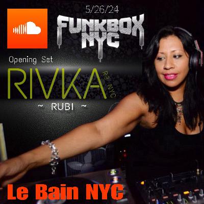 FUNKBOX NYC | LE BAIN | 5-26-24 FUNKBOX NYC | LE BAIN | 5-26-24