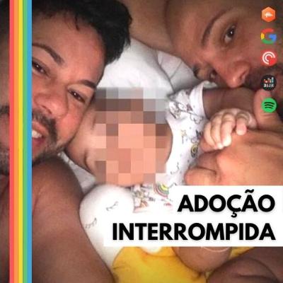 #14| Volta Aurora: Justiça obriga casal homoafetivo a devolver filha adotiva