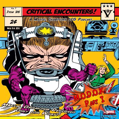 Critical Encounters - Issue 315 - MODOK - Part I Critical Encounters - Issue 315 - MODOK - Part I