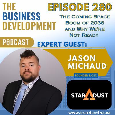The Coming Space Boom of 2036 and Why We’re Not Ready with Jason Michaud The Coming Space Boom of 2036 and Why We’re Not Ready with Jason Michaud