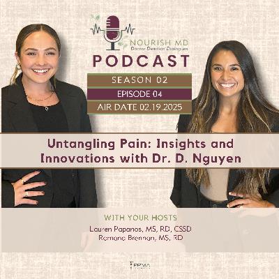 Untangling Pain: Insights and Innovations with Dr. D. Nguyen | Nourish MD Podcast