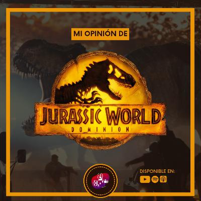 Mi opinión de Jurassic World: Dominion (2022)