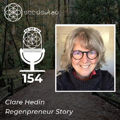 154:The Alchemy of Sound - Clare Hedin on Belonging, Risk, and Regenerating Our Inner Landscape
