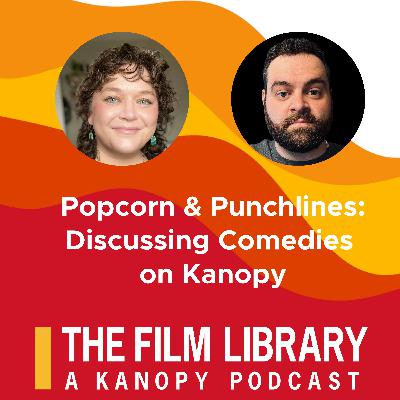 Popcorn & Punchlines: Discussing Comedies on Kanopy