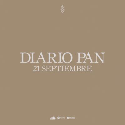 Devocional Diario Pan 21 de Septiembre #DiarioPan