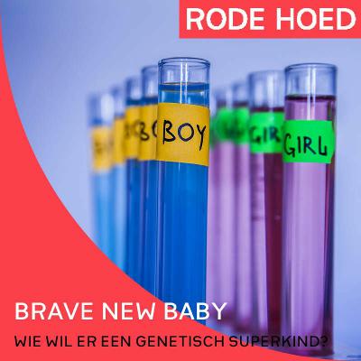 Brave New Baby: wie wil er een genetisch superkind?