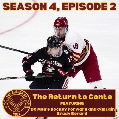 The Return to Conte: Featuring BC Men's Hockey Forward Brady Berard