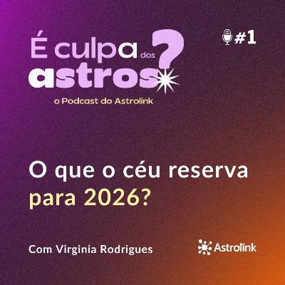 O que o céu reserva para 2026?