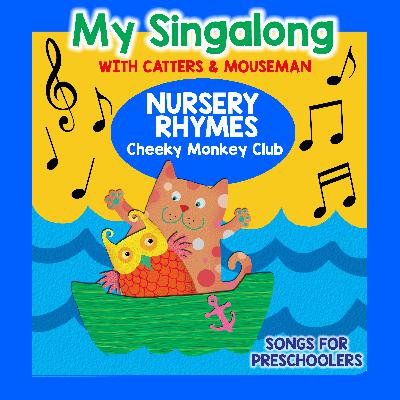 My Singalong with Catters & Mouseman – NURSERY RHYMES