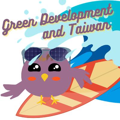 【Green Development & Taiwan Ep05】Yearly Recap! What have we accomplished this year?