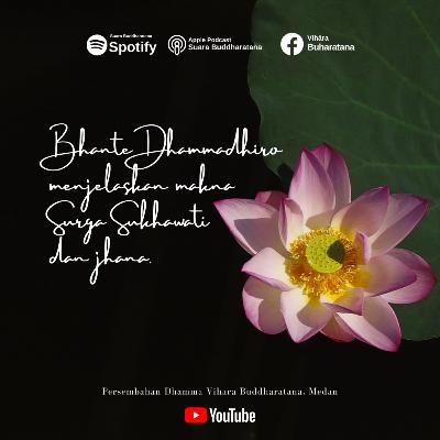 Bhante Dhammadhīro menjelaskan makna Surga Sukhawati dan jhana.