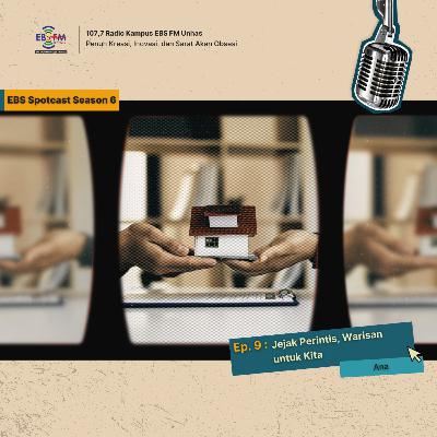 S6. Ep. 9 - Jejak Perintis, Warisan untuk Kita S6. Ep. 9 - Jejak Perintis, Warisan untuk Kita