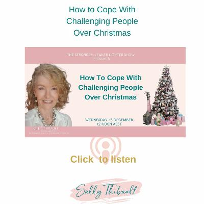 How To Cope With Challenging People Over Christmas
