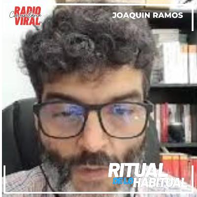 RITUAL DE LO HABITUAL CON JOAQUIN RAMOS RITUAL DE LO HABITUAL CON JOAQUIN RAMOS