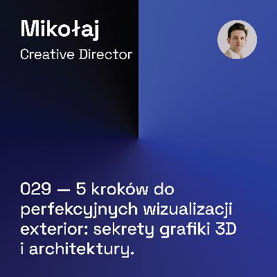 029 — 5 Kroków do Perfekcyjnych Wizualizacji Exterior: Sekrety Grafiki 3D i Architektury