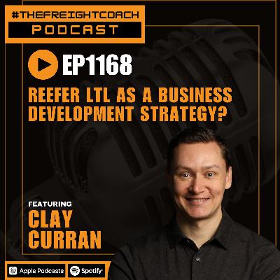 1168. #TFCP - Reefer LTL As A Business Development Strategy?!