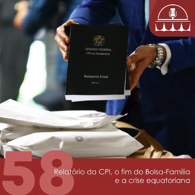 ALVORADA #58: Relatório da CPI, o fim do Bolsa-Família e a crise equatoriana