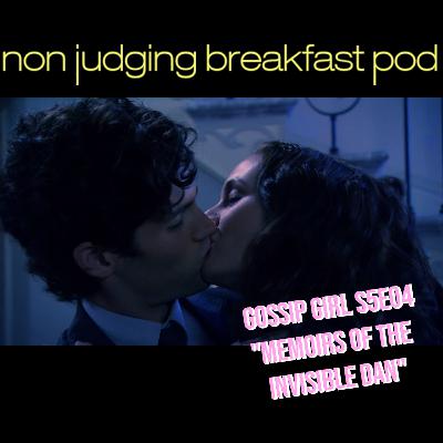 S5E04 - "Memoirs of the Invisible Dan"