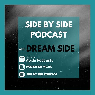 Chapter 20 - Side By Side Podcast with Dream Side Chapter 20 - Side By Side Podcast with Dream Side
