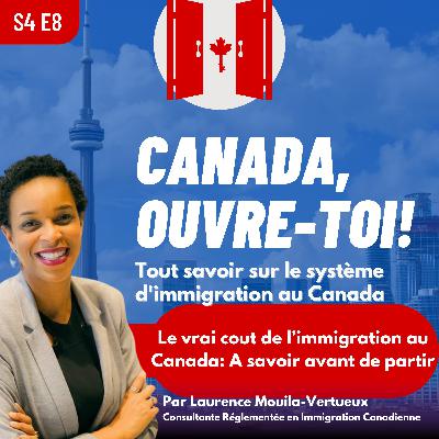 S4E8: Le Coût Réel de l'Immigration au Canada