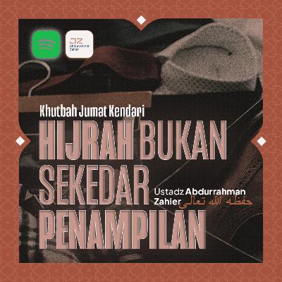 [KHUTBAH JUMAT KENDARI] Hijrah Bukan Sekedar Penampilan