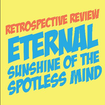 ARCHIVED: Eternal Sunshine of the Spotless Mind ARCHIVED: Eternal Sunshine of the Spotless Mind