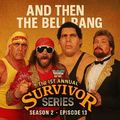 Season 2 Episode 13 - The 1st Annual Survivor Series Season 2 Episode 13 - The 1st Annual Survivor Series