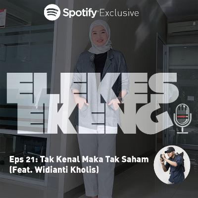 #21: Tak Kenal Maka Tak Saham (feat. Widianti Kholis)