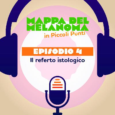 4. Melanoma: il referto istologico 4. Melanoma: il referto istologico