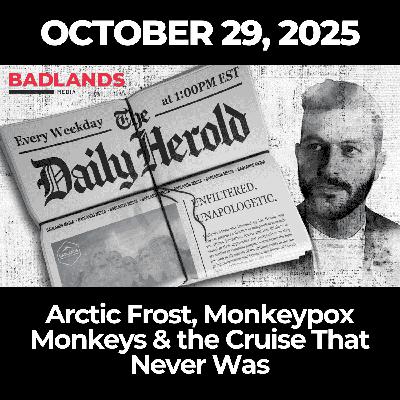 The Daily Herold: October 29, 2025 – Arctic Frost, Monkeypox Monkeys & the Cruise That Never Was