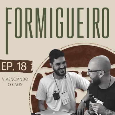 Vivenciando o Caos | T3 - Ep.18