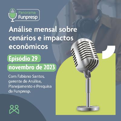 Panorama Funpresp - Episódio 29 - Novembro de 2023 | Videocast Panorama Funpresp - Episódio 29 - Novembro de 2023 | Videocast
