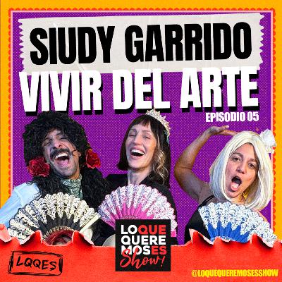 Vivir del Arte con Siudy Garrido