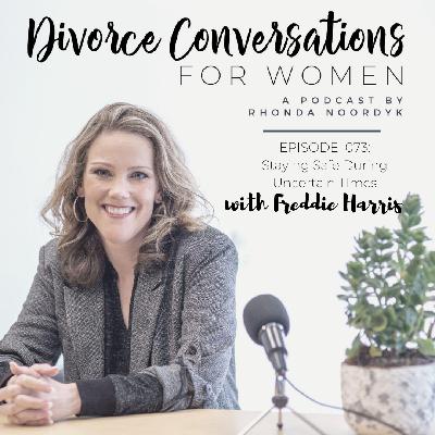 Episode 073: Staying Safe During Uncertain TImes with Freddie Harris Episode 073: Staying Safe During Uncertain TImes with Freddie Harris