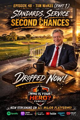 Episode 48 – Tim McKee (Part 1) Standards, Service & Second Chances