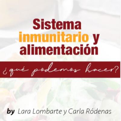 Episodio 21. Sistema inmunitario y alimentación, ¿qué podemos hacer?