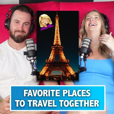 Favorite places to travel together, first drink after baby comes Favorite places to travel together, first drink after baby comes