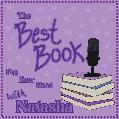 The Best Book I've Ever Read with... Natasha: part-time reader, full time viber