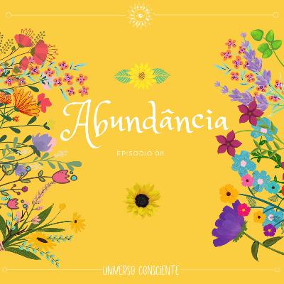 #8 - A jornada da abundância