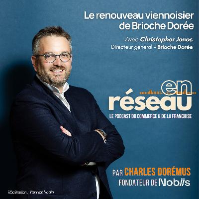 Le renouveau viennoisier de Brioche Dorée // Avec Christopher Jones, directeur général de l'enseigne