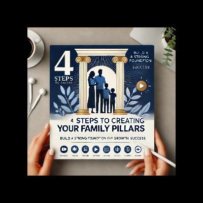 4 Steps to Creating Your Family Pillars 4 Steps to Creating Your Family Pillars