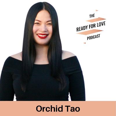 055 How to attract an emotionally available man that meets your needs - with Orchid Tao