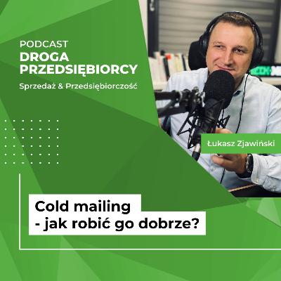 Cold Mailing - jak robić go dobrze #23 Cold Mailing - jak robić go dobrze #23