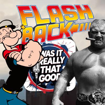 FLASHBACK FRIDAY:  “Was It Really THAT Good?” Ep: 20, Episode 321 FLASHBACK FRIDAY:  “Was It Really THAT Good?” Ep: 20, Episode 321