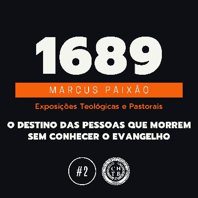 O Destino das Pessoas que Morrem sem Conhecer o Evangelho O Destino das Pessoas que Morrem sem Conhecer o Evangelho