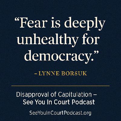 Disapproval of Capitulation: When Fear Undermines Justice Disapproval of Capitulation: When Fear Undermines Justice