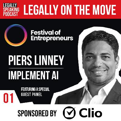 Legally on the Move: Festival of Entrepreneurs - Piers Linney - E01