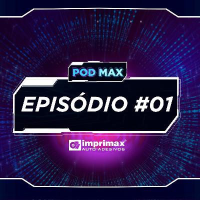 Pod Max, o PodCast do Adesivo #01